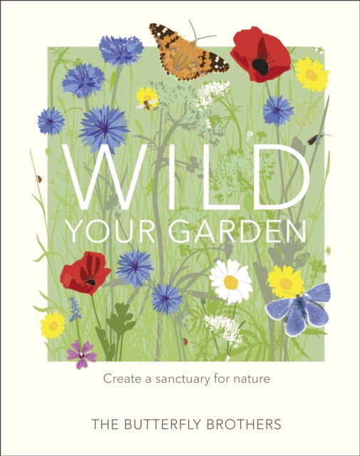Book cover of: Wild Your Garden. By: Jim and Joel Ashton