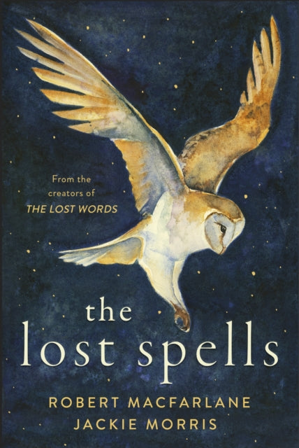 Lost Spells, An enchanting, beautiful book for lovers of the natural world 9780241444641 Robert Macfarlane