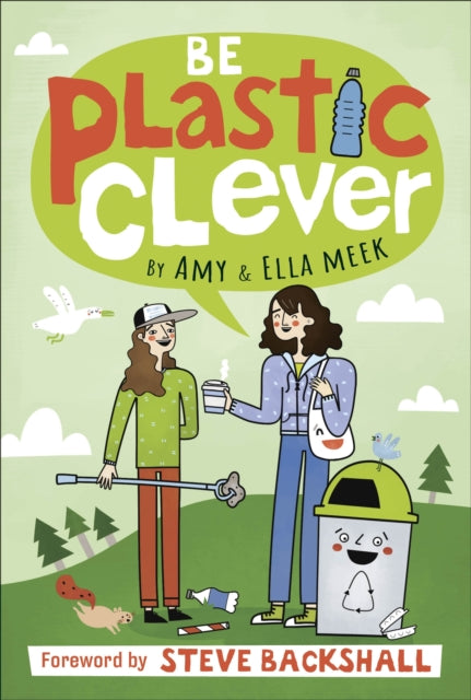 Book cover of: Be Plastic Clever. By: DK Publishing