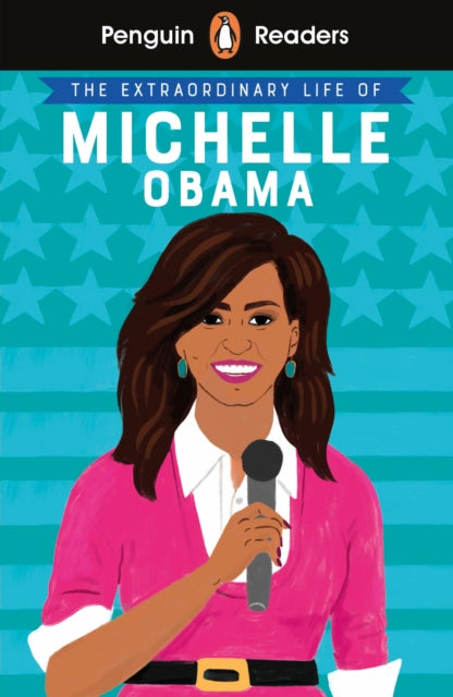 Book cover of: Penguin Readers Level 3: The Extraordinary Life of Michelle Obama (ELT Graded Reader)