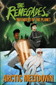 Book cover of: Renegades Arctic Meltdown. By: DK Publishing