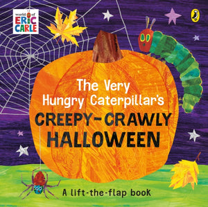 Very Hungry Caterpillar's Creepy-Crawly Halloween, A Lift-the-flap book