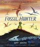 Fossil Hunter, How Mary Anning unearthed the truth about the dinosaurs 9780241469897 Kate Winter