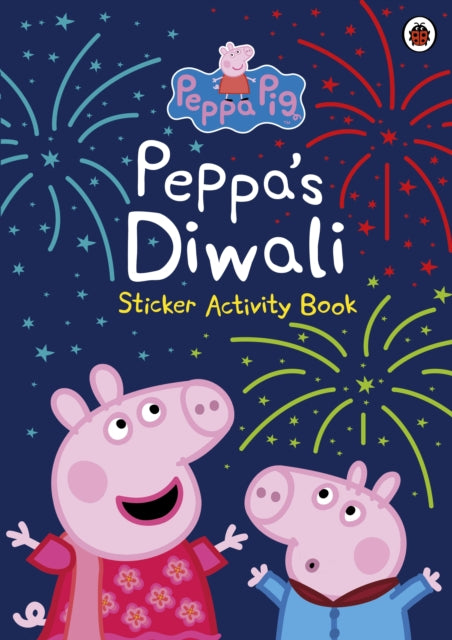 Peppa Pig: Peppa's Diwali Sticker Activity Book 9780241473542 Peppa Pig