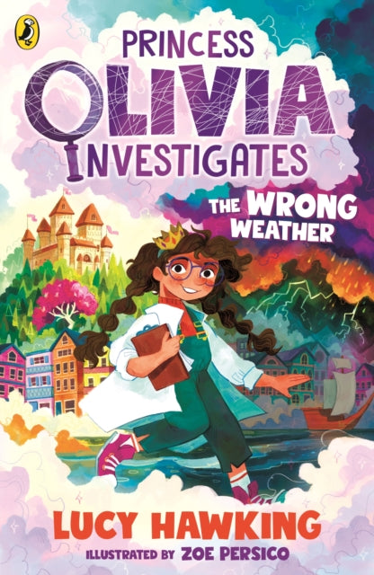 Book cover of: Princess Olivia Investigates: The Wrong Weather. By: Lucy Hawking