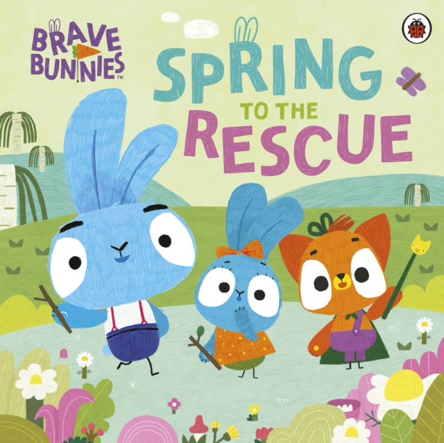 Book cover of: Brave Bunnies Spring to the Rescue. By: Brave Bunnies