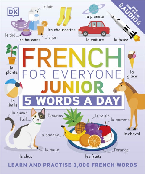 French for Everyone Junior 5 Words a Day, Learn and Practise 1,000 French Words