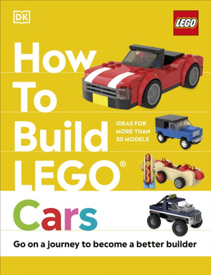 How to Build LEGO Cars, Go on a Journey to Become a Better Builder