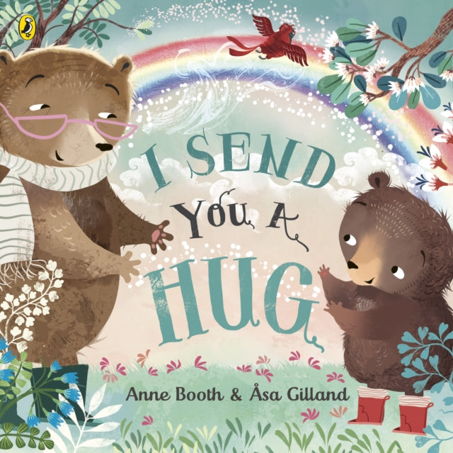 Book cover of: I Send You A Hug. By: Booth, Anne (Children's fiction writer)