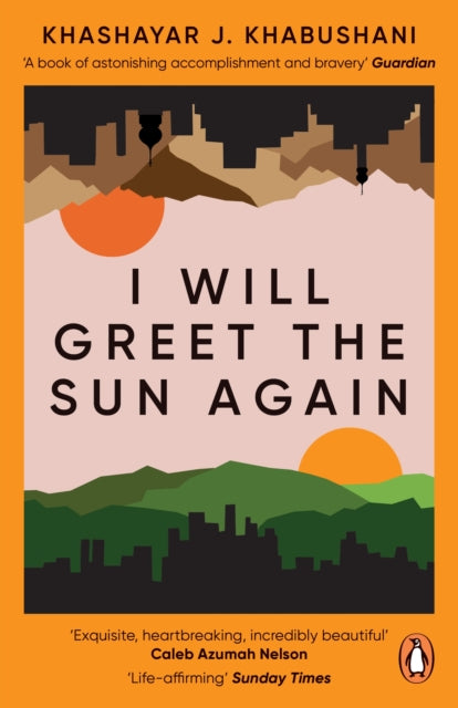 I Will Greet the Sun Again 9780241514740 Khashayar J. Khabushani