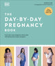 Day-by-Day Pregnancy Book, Count Down Your Pregnancy Day by Day with Advice from a Team of Experts 9780241520918 Maggie Blott