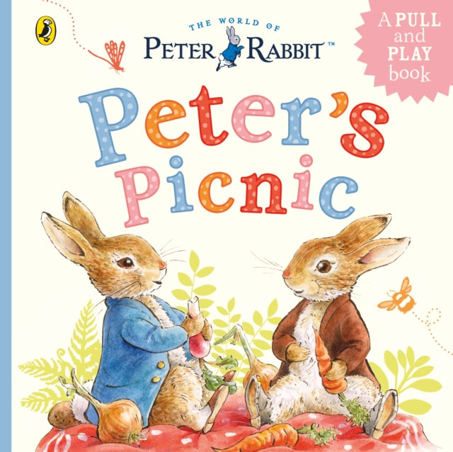 Peter Rabbit: Peter's Picnic, A Pull-Tab and Play Book 9780241529874 Beatrix Potter