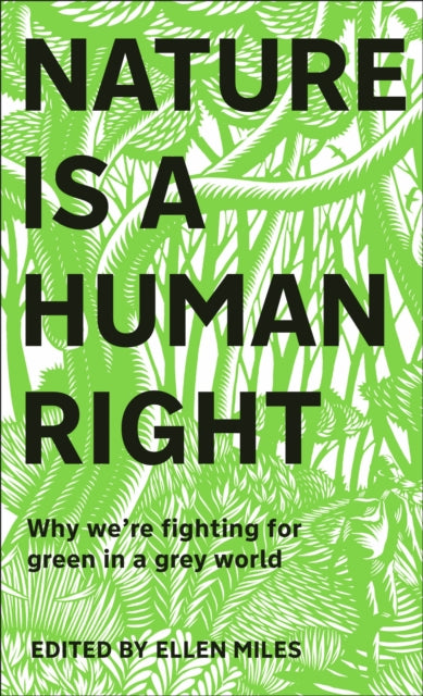 Book cover of: Nature Is A Human Right. By: Ellen Miles