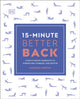 Book cover of: 15-Minute Better Back. By: Martin, Suzanne