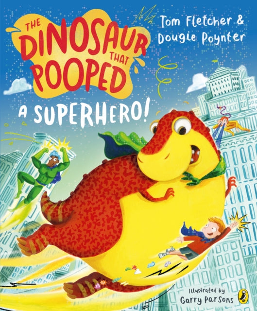 Dinosaur that Pooped a Superhero 9780241531662 Tom Fletcher