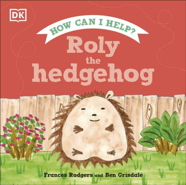 Book cover of: Roly the Hedgehog. By: DK Publishing