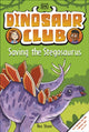 Book cover of: Dinosaur Club: Saving the Stegosaurus. By: DK Publishing