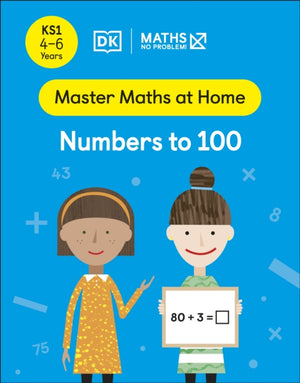 Maths — No Problem! Numbers to 100, Ages 4-6 (Key Stage 1)