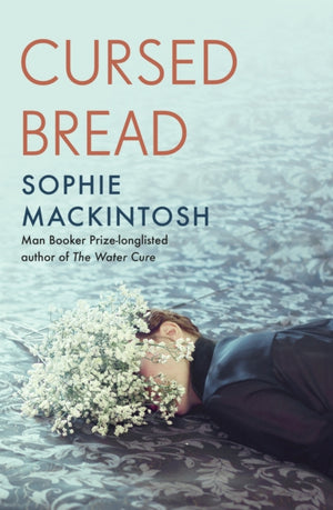 Cursed Bread, Longlisted for the Women’s Prize