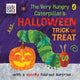 Book cover of: Very Hungry Caterpillar's Halloween Trick or Treat. By: Eric Carle
