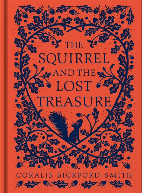 Book cover of: Squirrel and the Lost Treasure. By: Coralie Bickford-Smith