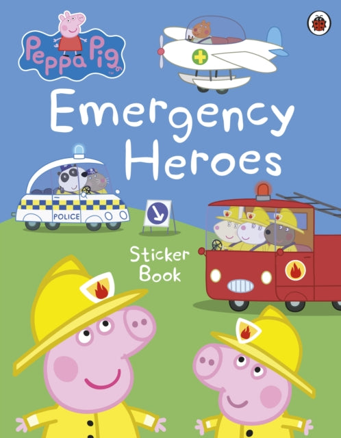 Peppa Pig: Emergency Heroes Sticker Book 9780241543344 Peppa Pig