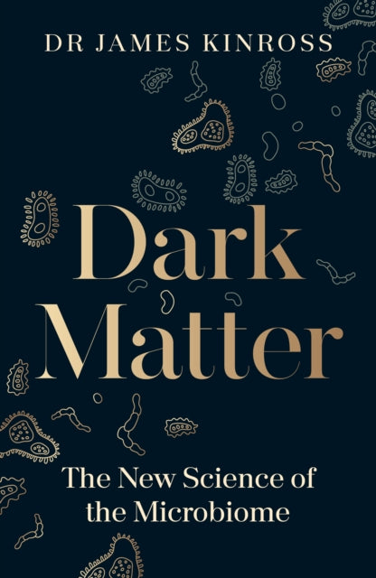 Book cover of: Dark Matter. By: James Kinross