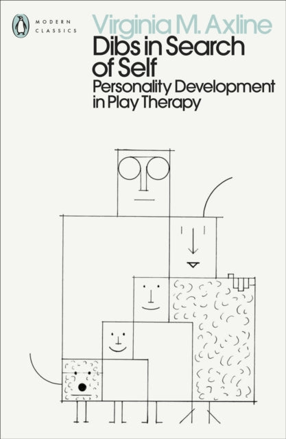Dibs in Search of Self, Personality Development in Play Therapy 9780241547977 Virginia M. Axline