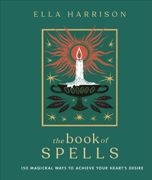 Book of Spells, 150 Magickal Ways to Achieve Your Heart's Desire 9780241548653 DK Publishing