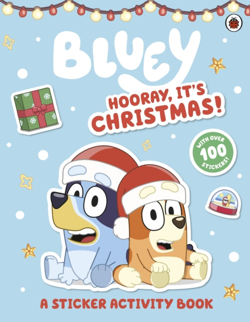 Bluey: Hooray It's Christmas Sticker Activity 9780241550656 Bluey