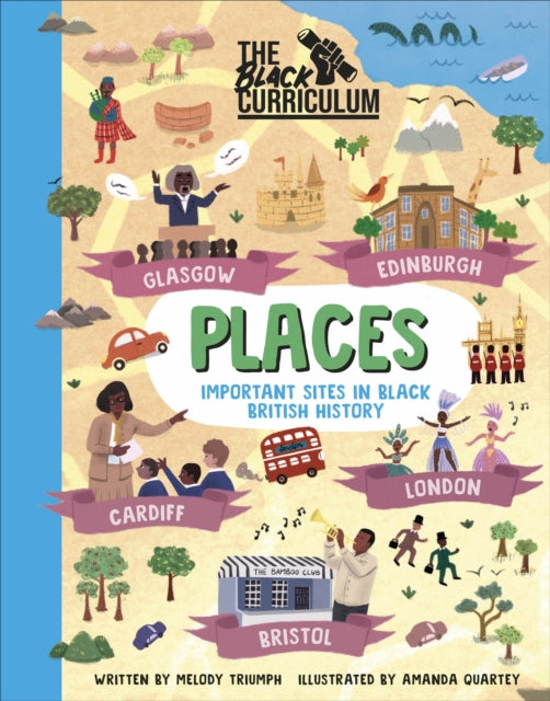 Black Curriculum Places, Important Sites in Black British History 9780241552827 Melody Triumph