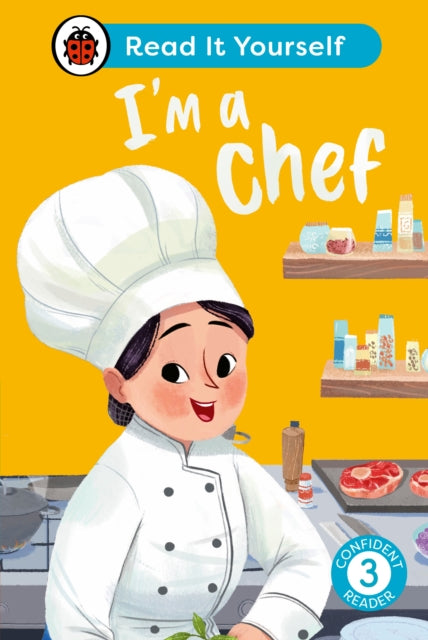 Book cover of: I'm a Chef: Read It Yourself - Level 3 Confident Reader. By: Ladybird