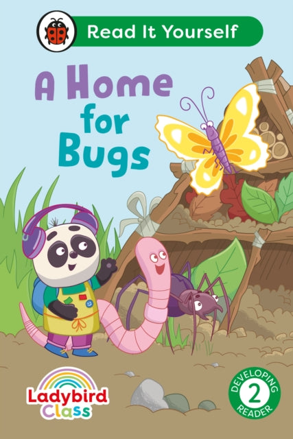 Book cover of: Ladybird Class A Home for Bugs: Read It Yourself - Level 2 Developing Reader. By: Ladybird