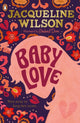 Book cover of: Baby Love. By: Jacqueline Wilson