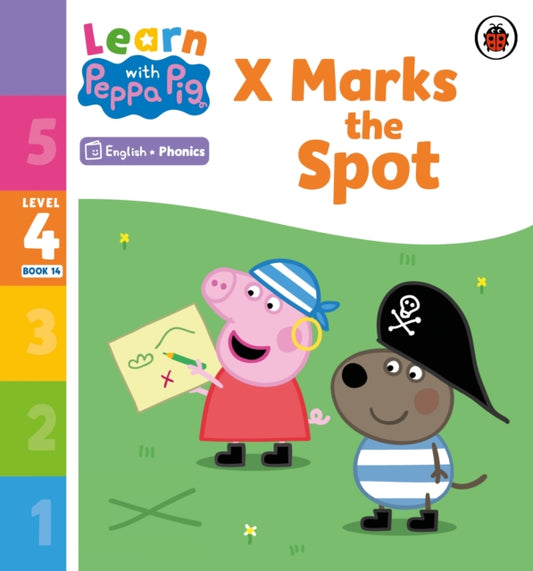 Book cover of: Learn with Peppa Phonics Level 4 Book 14 – X Marks the Spot (Phonics Reader). By: Peppa Pig