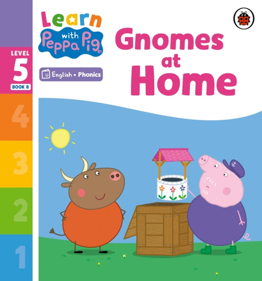 Book cover of: Learn with Peppa Phonics Level 5 Book 8 – Gnomes at Home (Phonics Reader). By: Peppa Pig