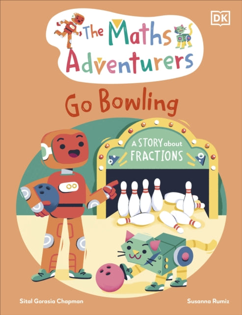 Book cover of: Maths Adventurers Go Bowling. By: Sital Gorasia Chapman