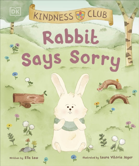 Book cover of: Kindness Club Rabbit Says Sorry. By: Ella Law