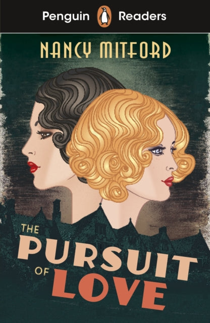 Penguin Readers Level 5: The Pursuit of Love (ELT Graded Reader), Abridged Edition 9780241589120 Nancy Mitford