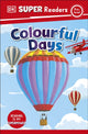 Book cover of: DK Super Readers Pre-Level Colourful Days. By: DK Publishing