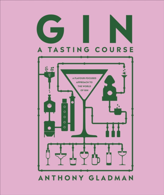 Book cover of: Gin A Tasting Course. By: GLADMAN, ANTHONY