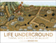 Book cover of: Life Underground. By: DK Publishing