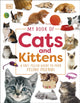 My Book of Cats and Kittens, A Fact-Filled Guide to Your Feline Friends 9780241598313 DK Publishing