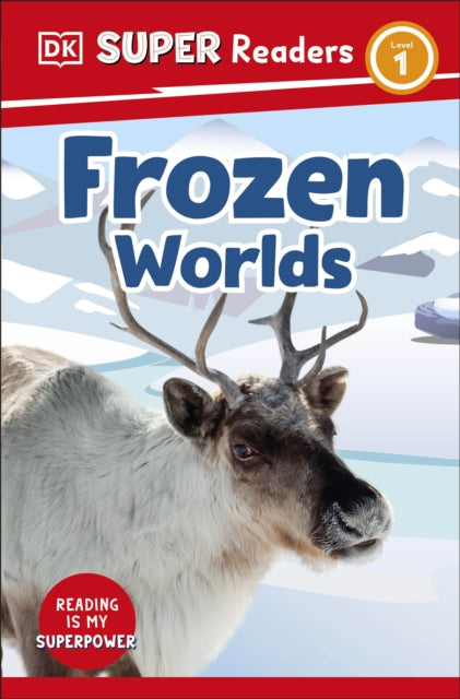 Book cover of: DK Super Readers Level 1 Frozen Worlds. By: DK Publishing