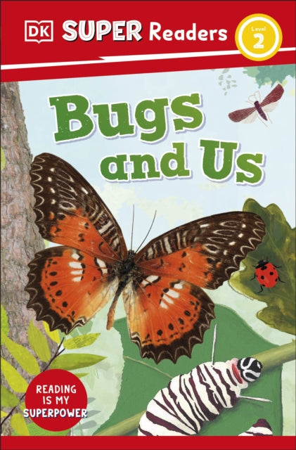 Book cover of: DK Super Readers Level 2 Bugs and Us. By: DK Publishing