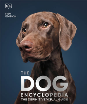 Dog Encyclopedia, The Definitive Visual Guide