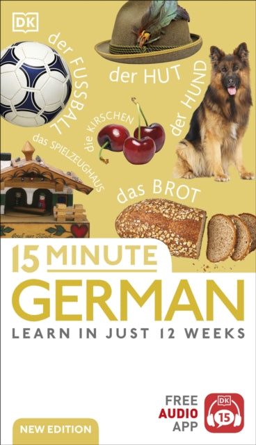 15 Minute German, Learn in Just 12 Weeks 9780241601341 DK Publishing