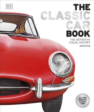 Classic Car Book, The Definitive Visual History