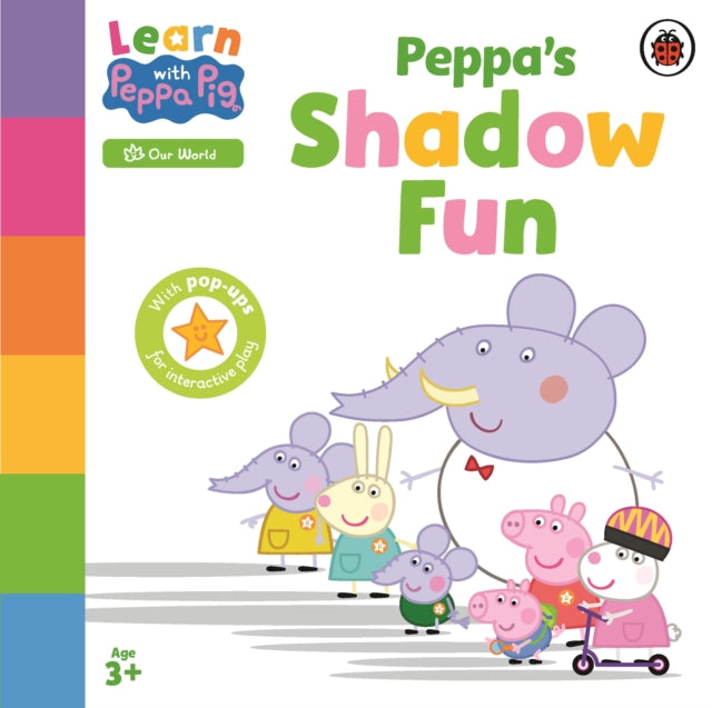 Book cover of: Learn with Peppa: Peppa’s Shadow Fun. By: Peppa Pig