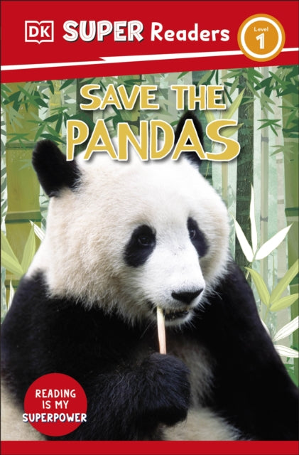 Book cover of: DK Super Readers Level 1 Save the Pandas. By: DK Publishing